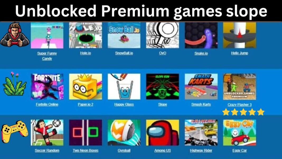 Unblocked Premium games slope